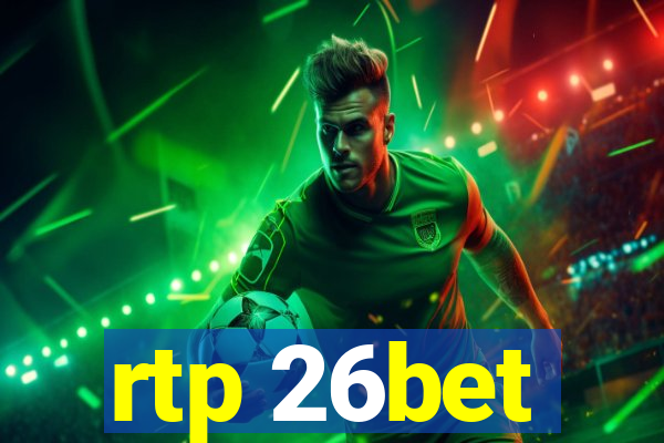 rtp 26bet